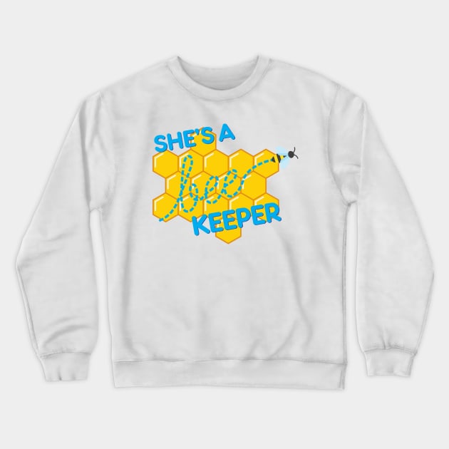 She&#39;s a bee-keeper Crewneck Sweatshirt by NVDesigns